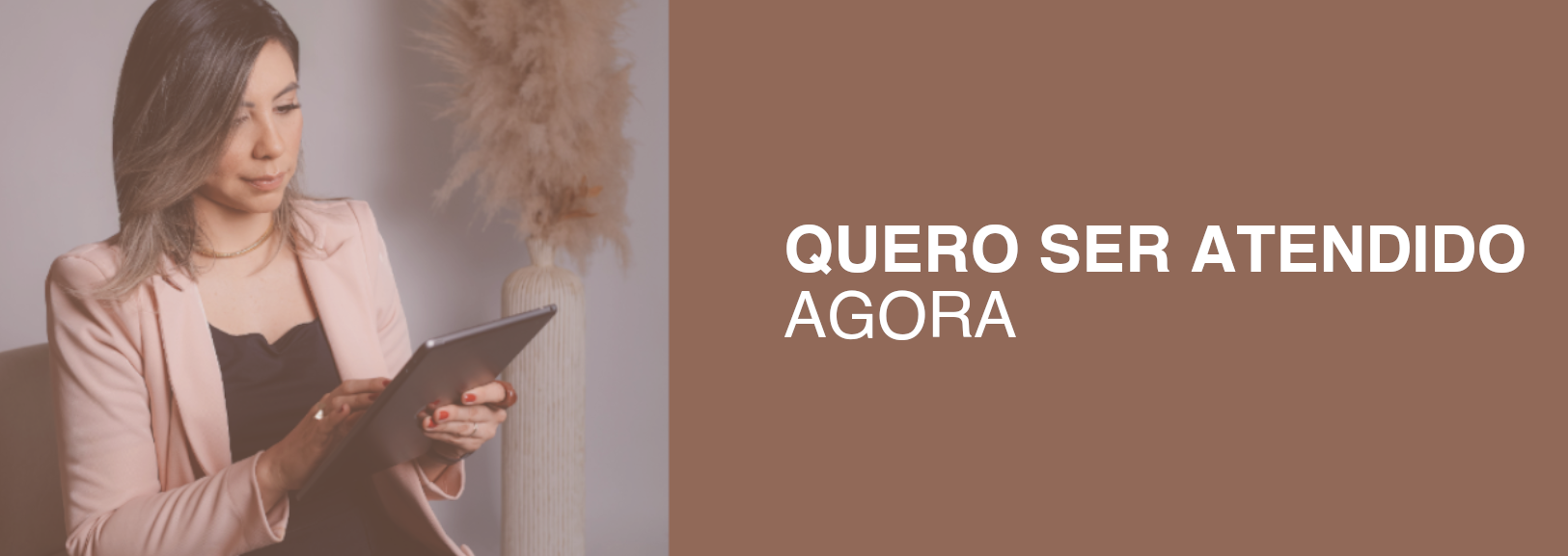 Quero Ser Atendido Agora